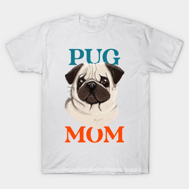 Pug mom T-Shirt by AllPrintsAndArt